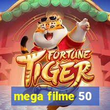 mega filme 50